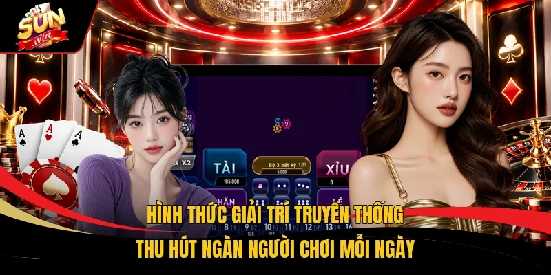 Hình thức giải trí truyền thống thu hút ngàn người chơi mỗi ngày