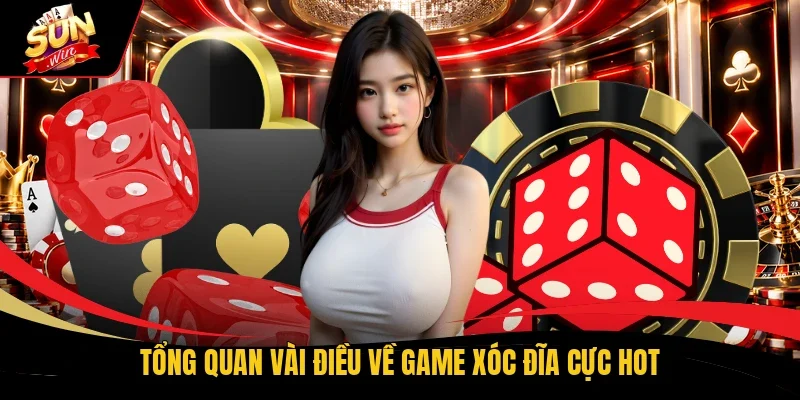Tổng quan vài điều về game Xóc Đĩa cực hot